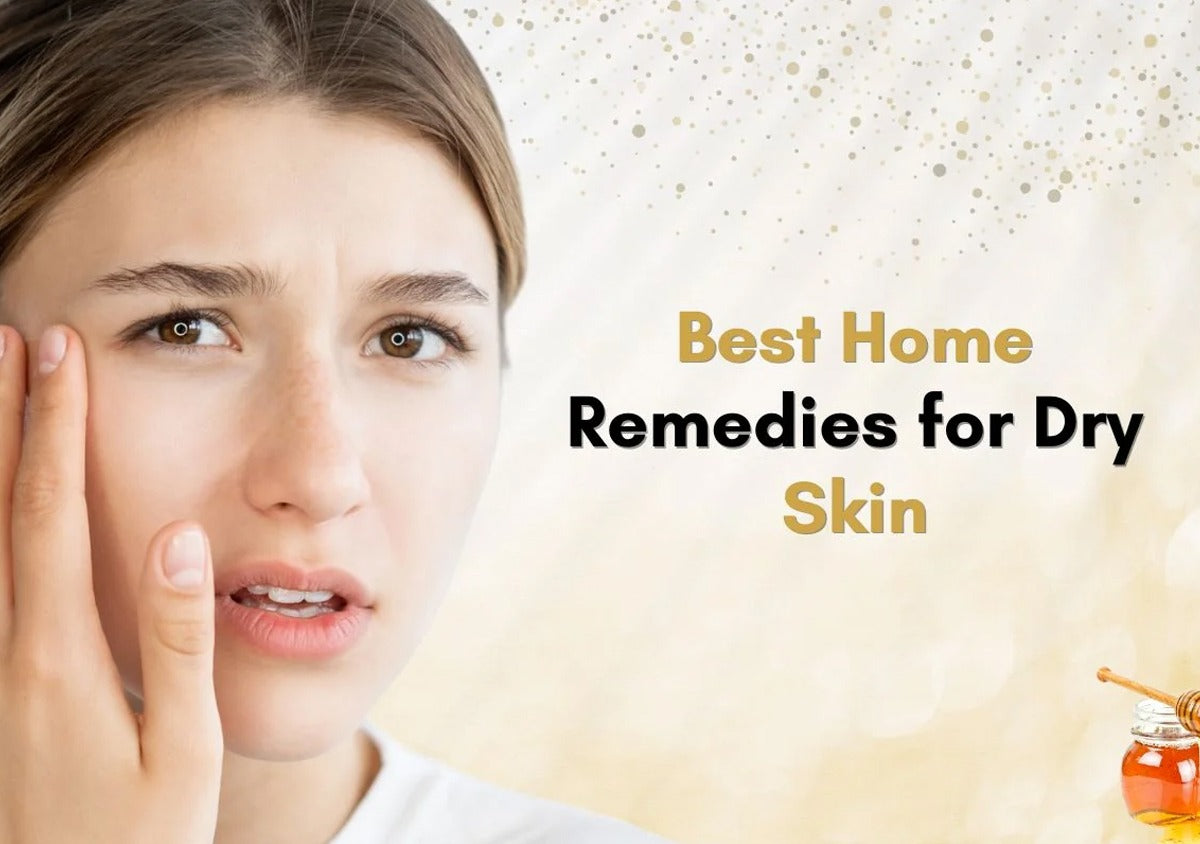 Best Home Remedies for Dry Skin – 10 Simple Ways to Restore Moisture