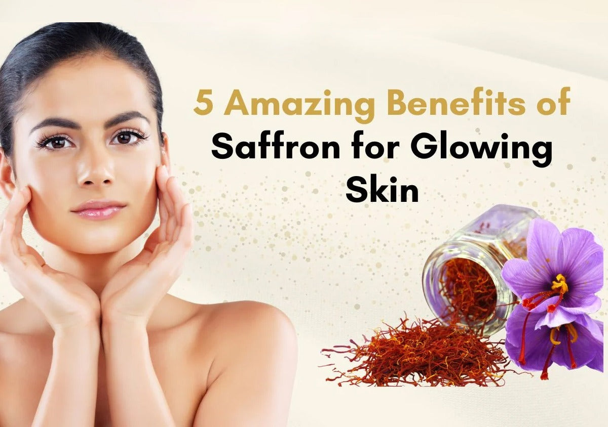 5 Amazing Benefits of Saffron for Glowing Skin